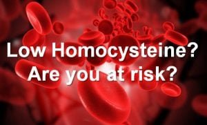 Low homocysteine levels